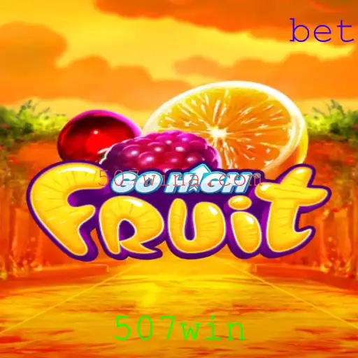 Descubra GoHighFruit: O Jogo que Conquista com a Palavra-Chave 507win